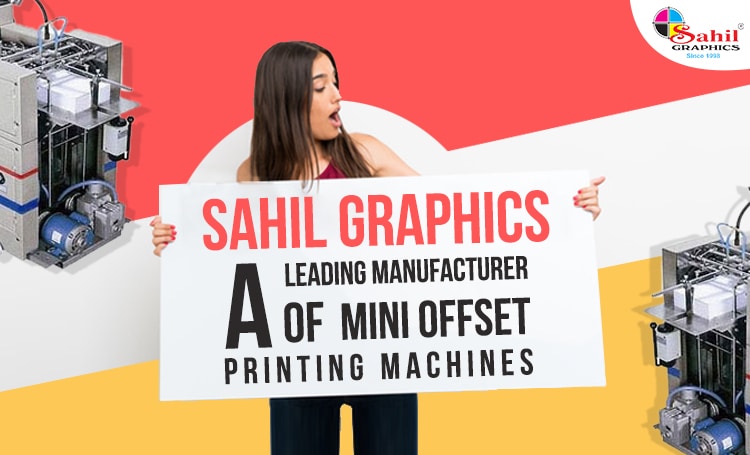 Sahil Graphics: A Leading Manufacturer of Mini Offset Printing Machines