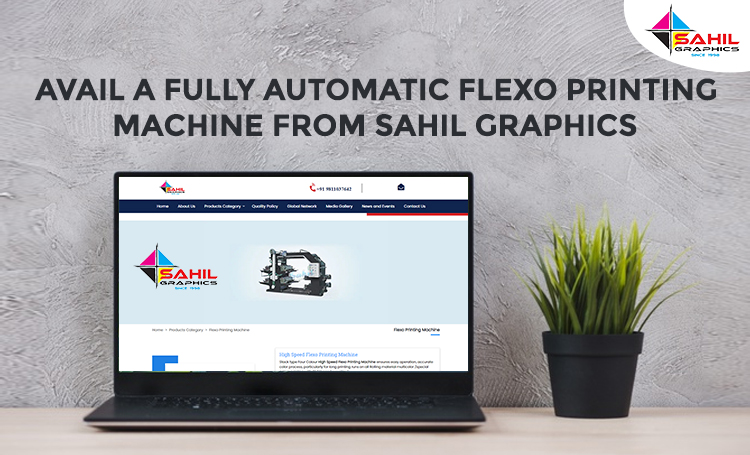 Avail A Fully Automatic Flexo Printing Machine From Sahil Graphics