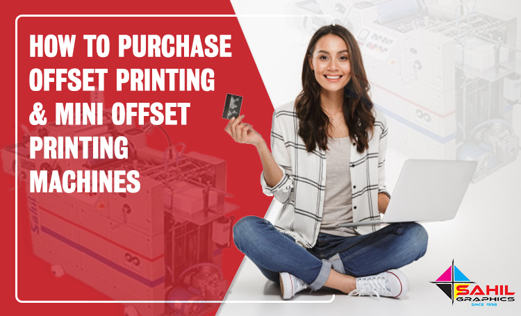 How To Purchase Offset Printing & Mini Offset Printing Machines