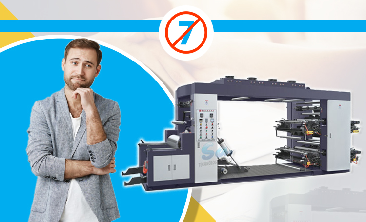 7 Common Mistakes to Avoid When Buying a Flexo Printing Machine