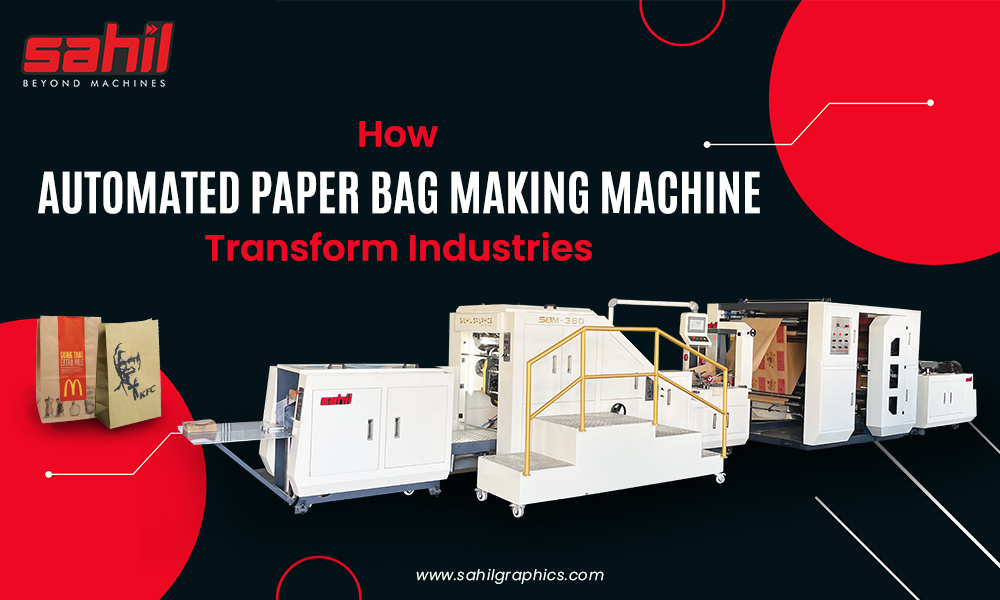 How Automated Paper Bag Making Machines Transform Industries