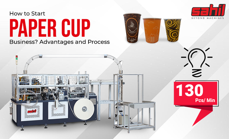 How to Start a Paper Cup Business: Advantages and Processes?